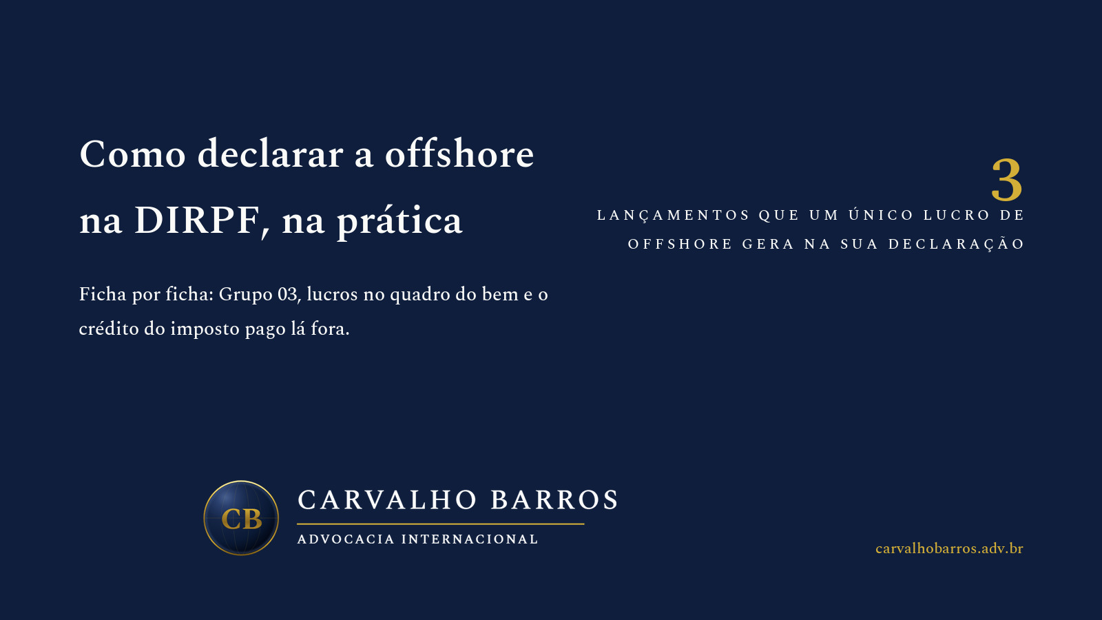 Como declarar a offshore na DIRPF na prática: desde 1º de janeiro de 2024 lucro de entidade controlada no exterior não é carnê-leão — é tributação anual de 15% na Declaração de Ajuste Anual, em 31 de dezembro, independentemente de distribuição, pelo art. 5º da Lei 14.754/2023 e pelo Capítulo IV da IN RFB 2.180/2024; a participação entra na ficha de Bens e Direitos no Grupo 03 (Participações Societárias) com sete itens obrigatórios de discriminação, o lucro entra no Quadro Lucros e Dividendos dentro do próprio bem, o crédito de dividendo a receber vai para o Grupo 05, Código 99, e a variação cambial do principal só aparece como ganho de capital na alienação, baixa, liquidação ou devolução de capital