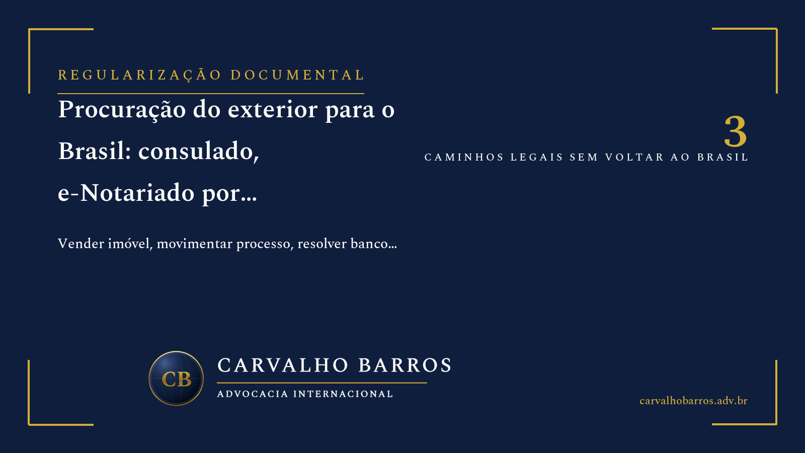 Procuração do exterior para o Brasil — os três caminhos: procuração consular, e-Notariado por videoconferência e notário estrangeiro com apostila de Haia