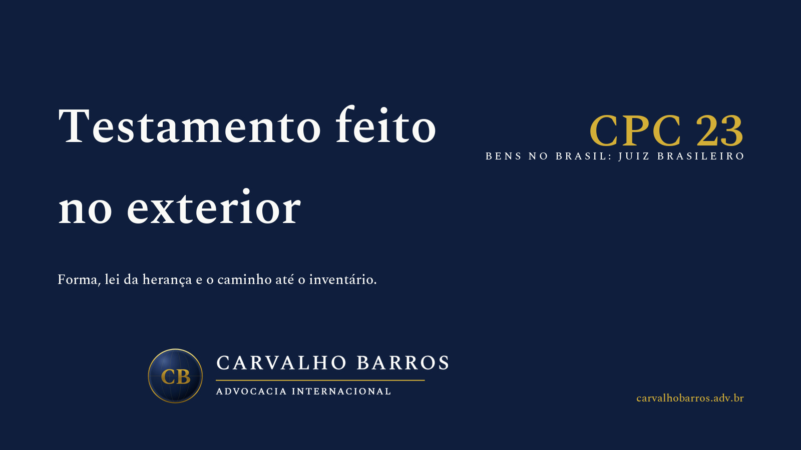 Capa do artigo, em cartão tipográfico: o título “Testamento feito no exterior”, o subtítulo “Forma, lei da herança e o caminho até o inventário.” e o destaque “CPC 23 — bens no Brasil: juiz brasileiro”.