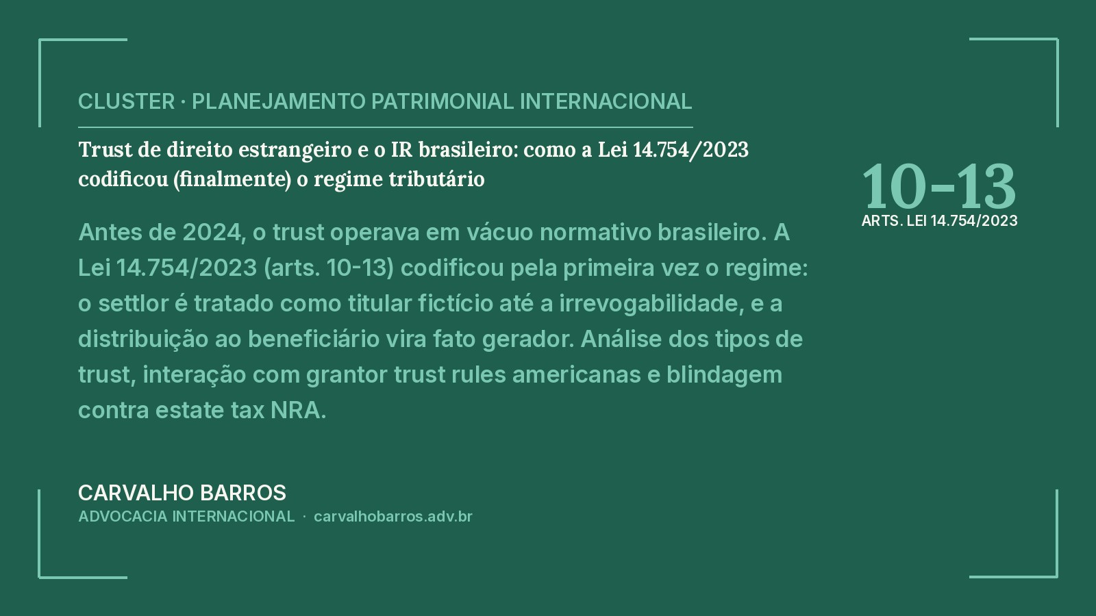 Trust de direito estrangeiro e o IR brasileiro — Lei 14.754/2023 arts. 10-13, ficção do instituidor como titular fictício até distribuição ou falecimento