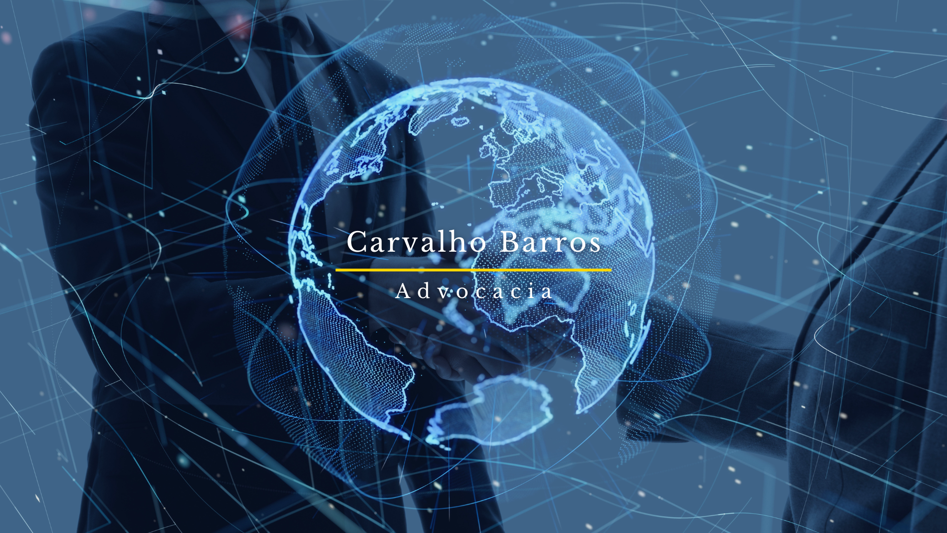Globo digital iluminado em azul sobreposto a um aperto de mãos entre duas pessoas em traje formal, com o texto 'Carvalho Barros Advocacia' no centro.